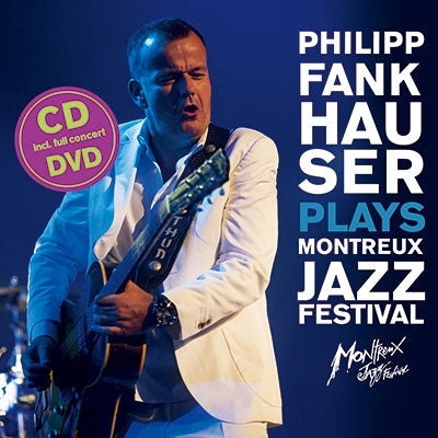 Philipp Fankhauser - Plays Montreux Jazz Festival - Japan CD+DVD Digipak