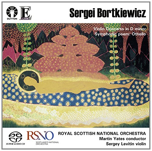 Bortkiewicz (1877-1952) - Violin Concerto, Othello: S.levitin(Vn)Yates / Royal Scottish National O - Import SACD Hybrid