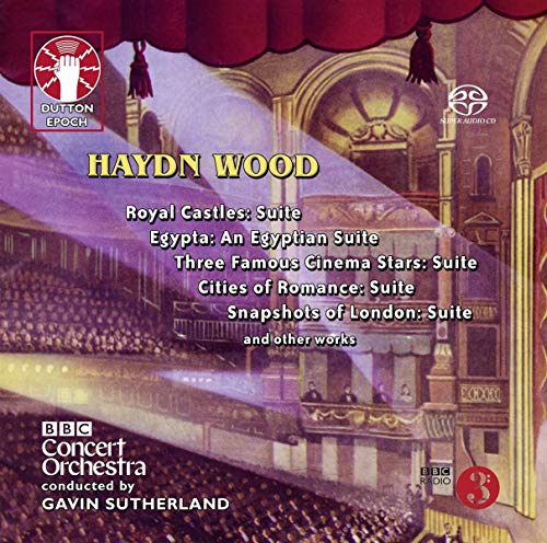 Wood, Haydn (1882-1959) - Snapshots of London Suite, Royal Castle Suite : Gavin Sutherland / BBC Concert Orchestra (Hybrid) - Import SACD Hybrid
