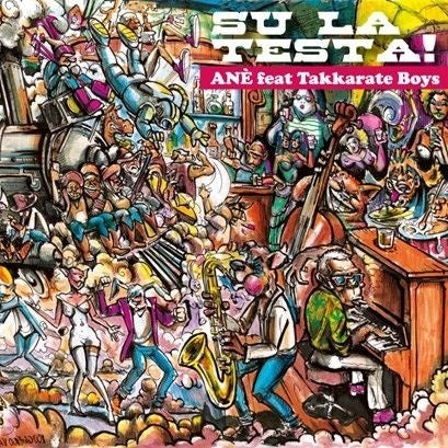 Ane Feat. Takkarate Boys - Su La Testa! - Import CD