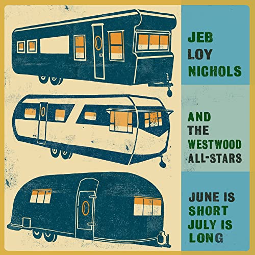 Jeb Loy Nichols - June Is Short, July Is Long - Import CD