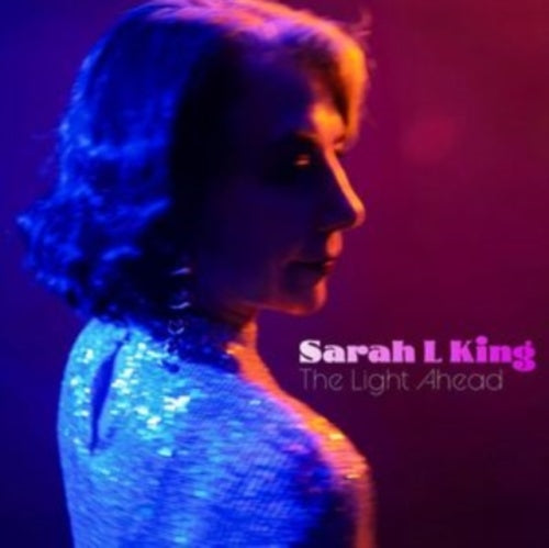 Sarah L King - The Light Ahead - Import CD
