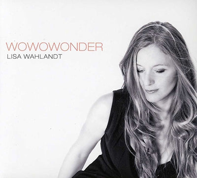 Lisa Wahlandt - Wowowonder - Import CD