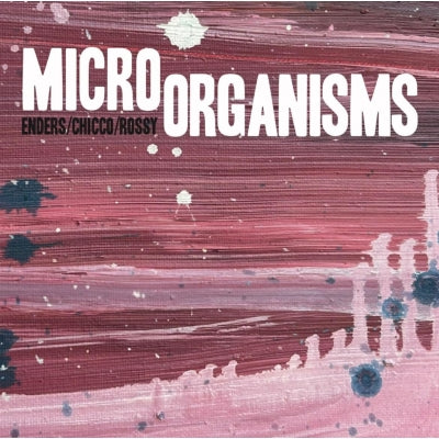 Johannes Enders 、 Renato Chicco 、 Jorge Rossy - Micro Organisms - Import Vinyl LP Record