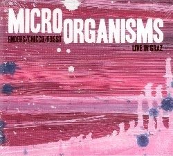 Johannes Enders 、 Renato Chicco 、 Jorge Rossy - Micro Organisms - Import CD