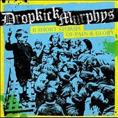 Dropkick Murphys - 11 Short Stories Of Pain & Glory - Import CD