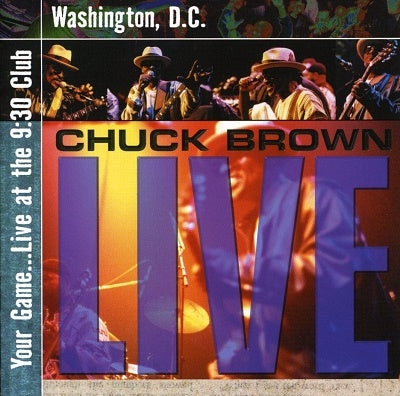 Chuck Brown - Your Game...Live At The 9:30 Club, Washington, D.C. - Import CD