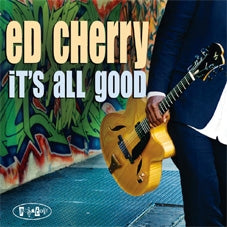 Ed Cherry - It's All Good - Import CD