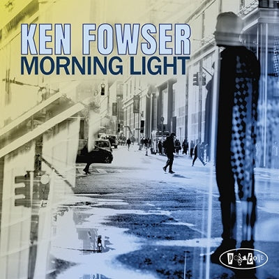 Ken Fowser - Morning Light - Import CD