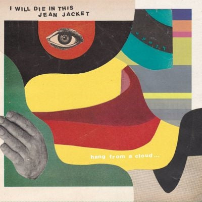 I Will Die In This Jean Jacket - Hang From a Cloud - Import Vinyl LP Record