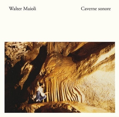 Walter Maioli - Caverne Sonore - Import CD