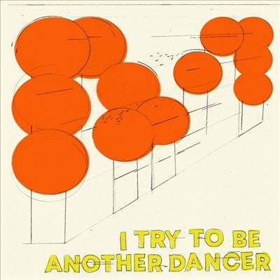 Another Dancer - I Try to Be Another Dancer - Import Vinyl LP Record