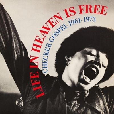 Various Artists - Life in Heaven Is Free: Checker Gospel 1961-1973 - Import Vinyl LP Record