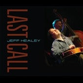 Jeff Healey - Last Call - Import CD Digipak