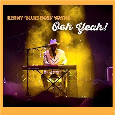 Kenny "Blues Boss" Wayne - Ooh Yeah! - Import CD