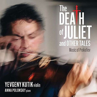Yevgeny Kutik - The Death Of Juliet And Other Tales - Music Of Prokofiev - Import CD