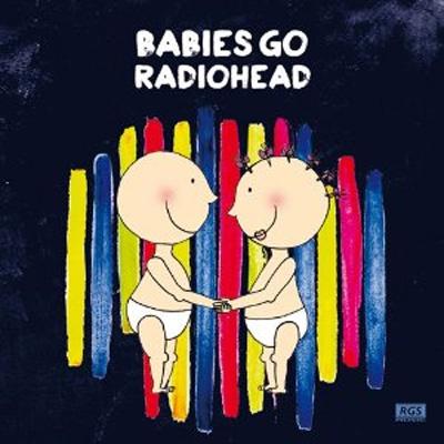Various Artists - Babies Go Radiohead - Import CD