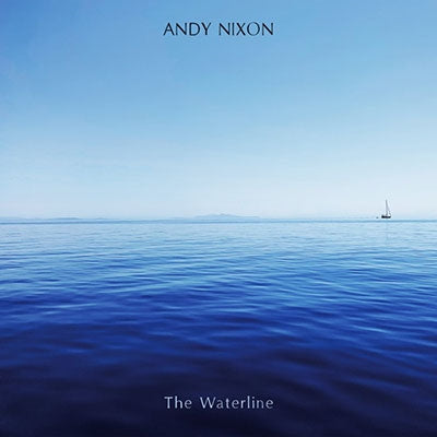 Andy Nixon - The Waterline - Import CD