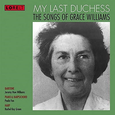 Jeremy Huw Williams - My Last Duchess - The Songs Of Grace Williams - Import CD