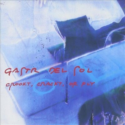 Gastr Del Sol - Crookt, Crackt, Or Fly - Import Vinyl LP Record