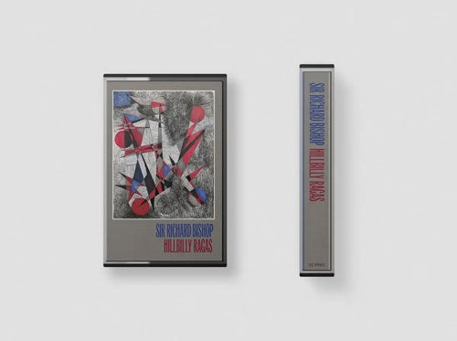 Sir Richard Bishop - Hillbilly Ragas - Import Cassette Tape