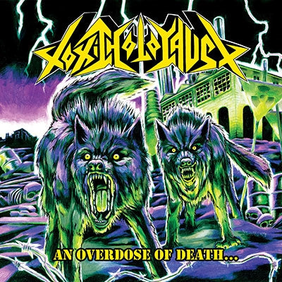 Toxic Holocaust - An Overdose Of Death… - Import Vinyl LP Record
