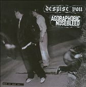 Despise You 、 Agoraphobic Nosebleed - And On and On... - Import CD