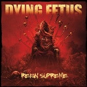 Dying Fetus - Reign Supreme - Import CD