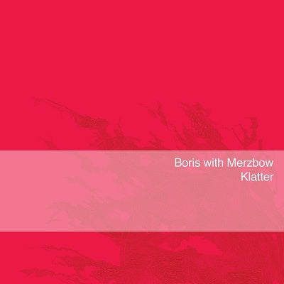 BORIS (boris) 、 Merzbow - Klatter - Import Colored Vinyl LP Record