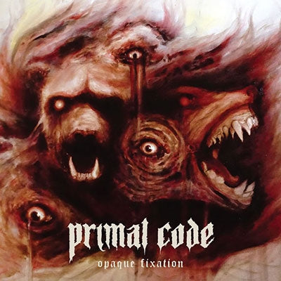 Primal Code - Opaque Fixation - Import CD