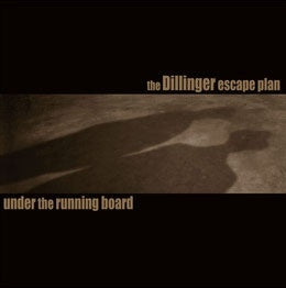 The Dillinger Escape Plan - Under The Running Board - Import Black Friday 7 Inch Single Record