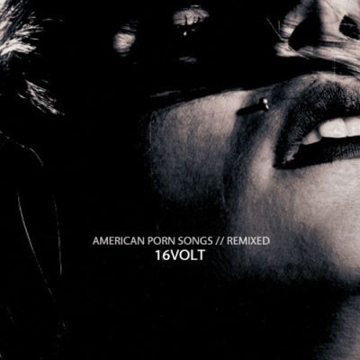 16 Volt - American Porn Songs: Remixed - Import CD