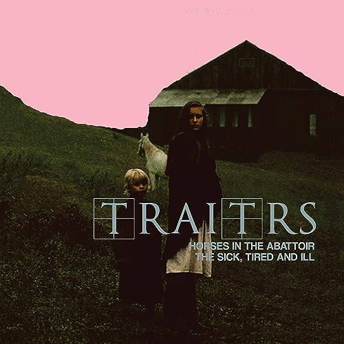 Traitrs - Horses In The Abattoir/The Sick, Tired, And Ill - Import Vinyl 2 LP RecordLimited Edition