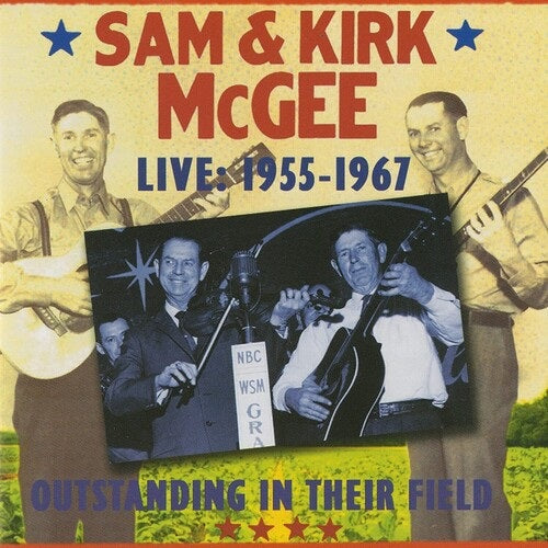 Sam & Kirk Mcgee - Outstanding In Their Field:Live 1955-1967 - Import CD