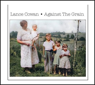 Lance Cowan - Against The Grain (Ecopak) - Import CD