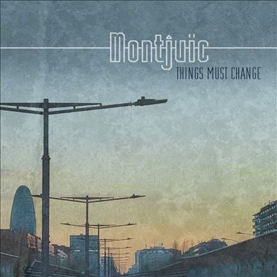 Montjuic - Things Must Change - Import Vinyl LP Record