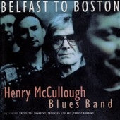 Henry McCullough 、 Henry McCullough Band - Belfast to Boston - Import CD