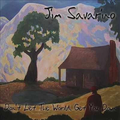 Jim Savarino - Don'T Let The World Get You Down - Import CD