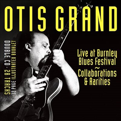 Otis Grand - Live At Burnley Blues Festival: Collaborations & Rarities - Import 2 CD