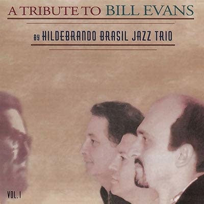 Hildebrando Brasil Jazz Trio - Tribute To Bill Evans - Import CD