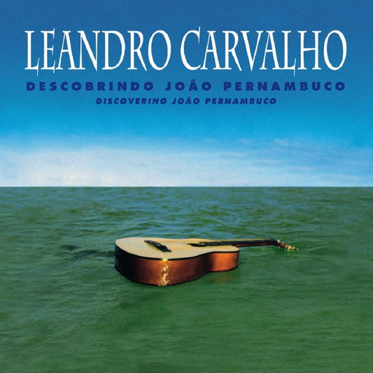 Leandro Carvalho - Descobrindo Joao Pernambuco - Import CD