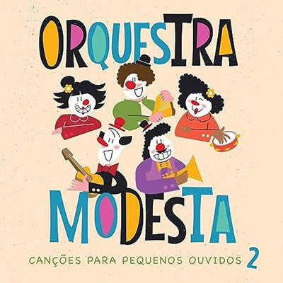Orquestra Modesta - Cancoes Para Pequenos Ouvidos V.2 - Import CD