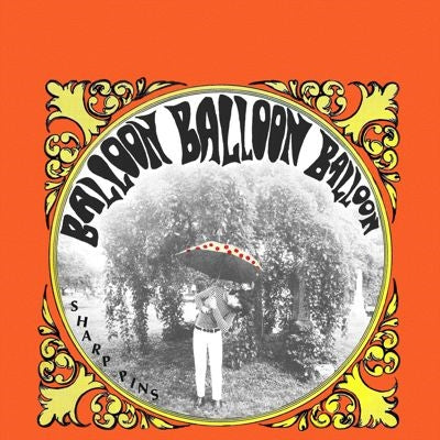 Sharp Pins - Balloon Balloon Balloon - Import CD