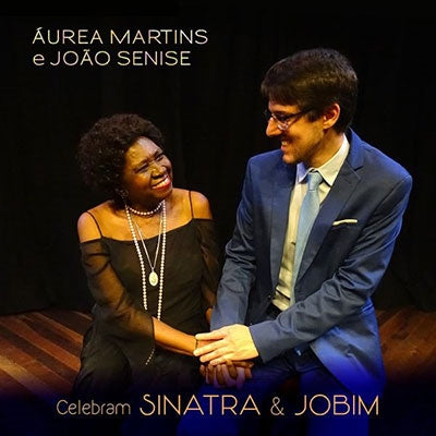 Aurea Martins & Joao Senise - Celebram Sinatra & Jobim - Import CD