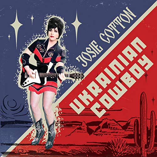 Josie Cotton - Ukrainian Cowboy/Cold War Spy - Import 7’ Single Record