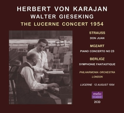 Herbert Von Karajan - Berlioz (1803-1869) The Lucerne Concert 1954 -Berlioz Symphonie Fantastique, Mozart Piano Concerto No.23, etc.: Philharmonia, Walter Gieseking - Import 2 CD