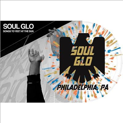 Soul Glo  -  Songs To Yeet At The Sun  -  Import Colored Vinyl 12inch Shingle Record