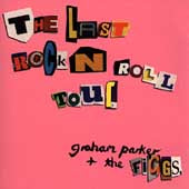 Graham Parker & The Figgs - The Last Rock N Roll Tour - Import CD Limited Edition