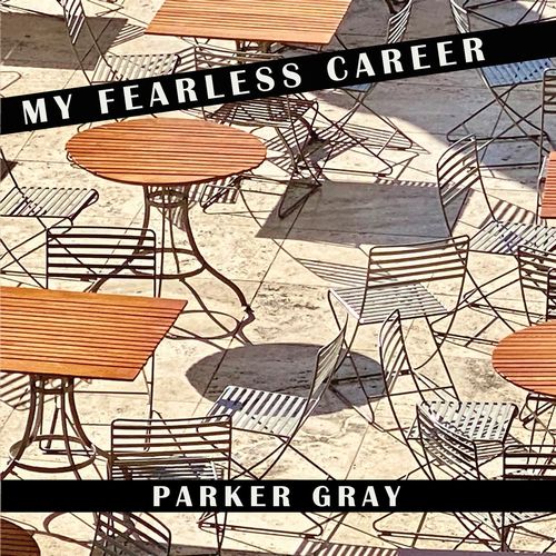 Parker Gray - My Fearles Carrer - Import CD