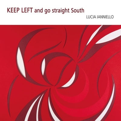 Lucia Ianniello - Keep Left And Go Straight South - Import CD